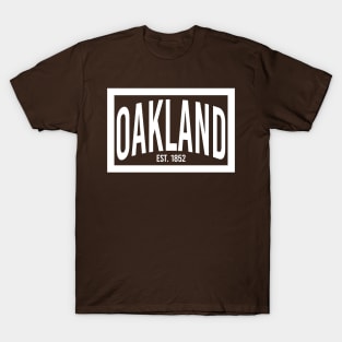 Oakland est. 1852 (white) T-Shirt